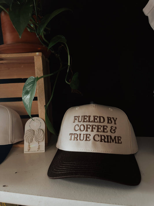 Fueled By Coffee & True Crime Embroidered Trucker Hat